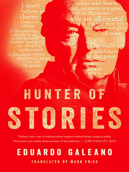 Title details for Hunter of Stories by Eduardo Galeano - Available